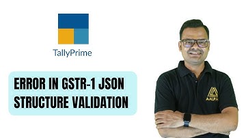 Error in GSTR-1 JSON Structure Validation