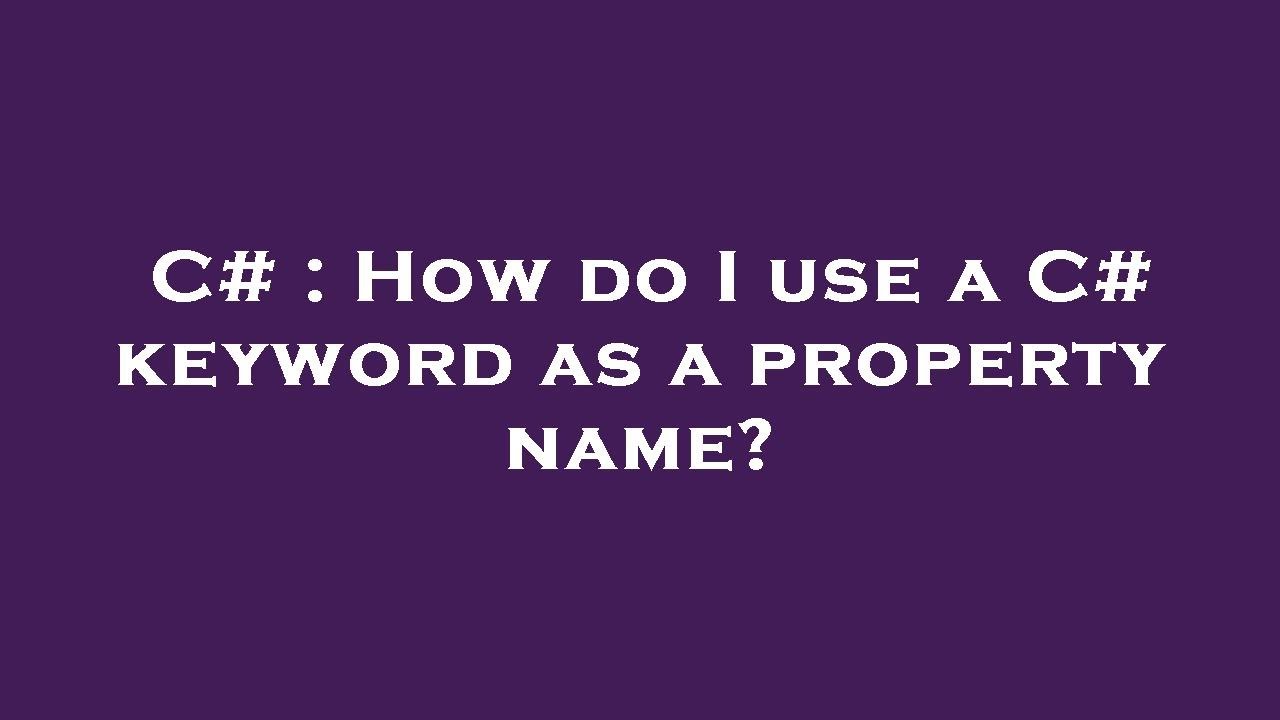 change property name in c#