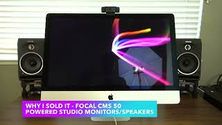 Why I Sold It  - Focal CMS 50 Studio Monitors / Speakers