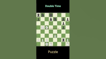Double Time #chess #chesstricks #chessgame #chesscom #chesspuzzle #chesstactics #chessopening #tren
