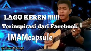 Lagu sedih terinspirasi dari facebook By.IMAMcapsule