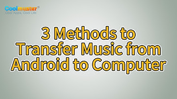 How to Transfer Music from Android to Computer [3 Methods]
