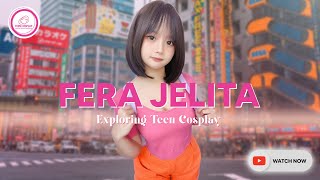 FERA JELITA : Cute Teen Cosplay Spotlight.