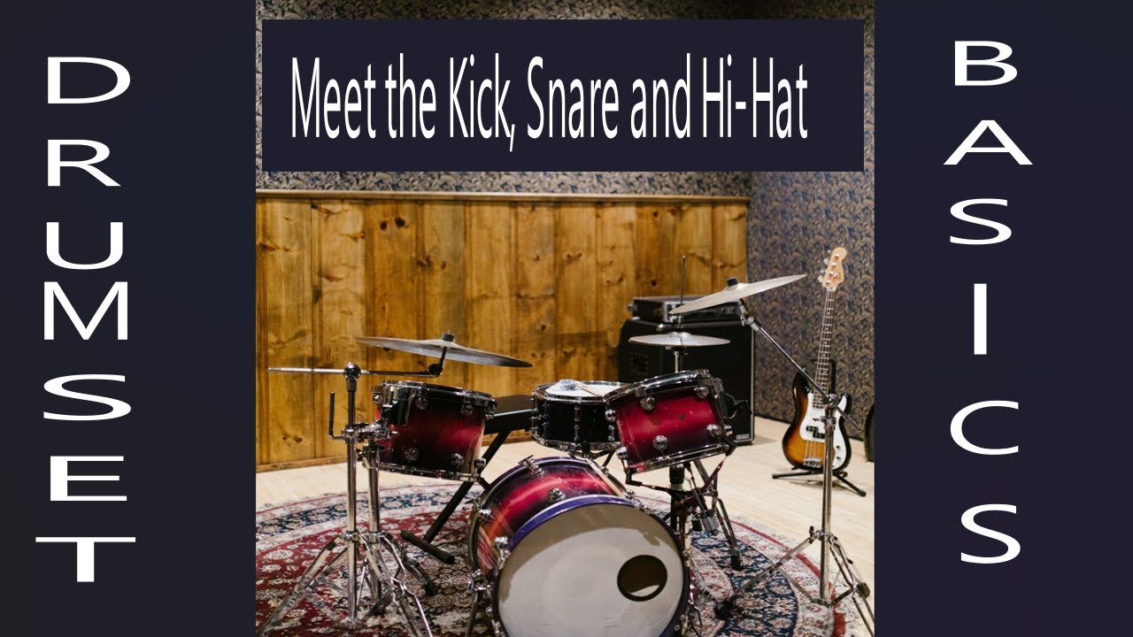 Drumset Essentials Meet the Kick, Snare, and HiHat YouTube
