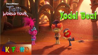 Trolls Yodel Beat Song | Video Song | TROLLS WORLD TOUR 2020 | Ludwig Göransson | 4K Ultra FUHD