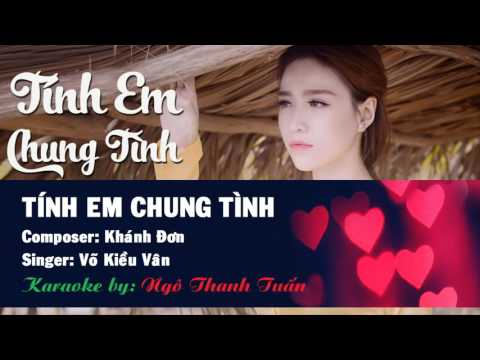 Tính Em Chung Tình | Karaoke | Võ Kiều Vân