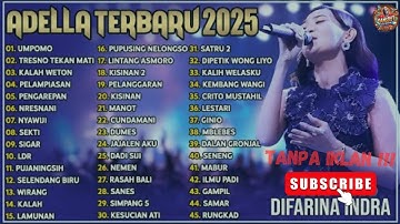 DIFARINA INDRA UMPOMO - TRESNO TEKAN MATI - KALAH WETON - PENGAREPAN | OM ADELLA TERBARU 2025