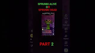 SPRUNKI ALIVE OR SPRUNKI DEAD PART 2 #fypシ゚viral