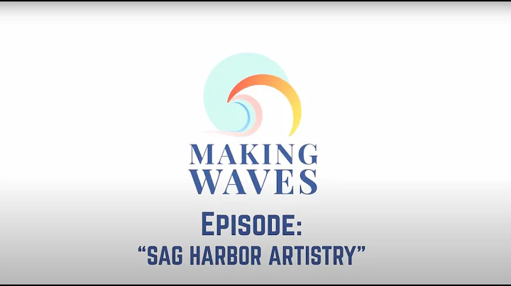 Making Waves Ep 7: Sag Harbor Artistry with Julie ...