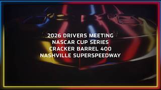NASCAR at Nashville Superspeedway May 2026: Driver/Crew Chief Briefing