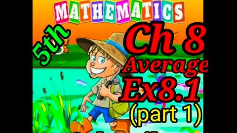 Class 5th Maths ( ICSE/ CBSE) Ch 8 Average Ex 8.1(part 1) very easily explained