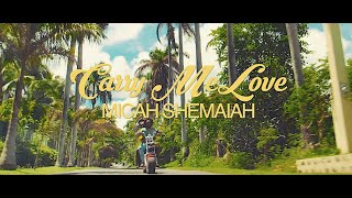 Micah Shemaiah - Carry Me Love (Official Video)