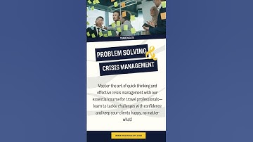 Problem Solving and Crisis Management