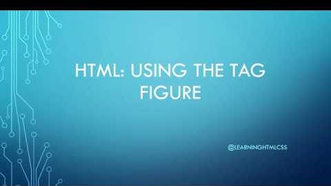 HTML: Using Tag Figure and Figure Caption