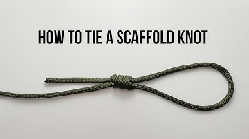 How to tie a Scaffold Knot