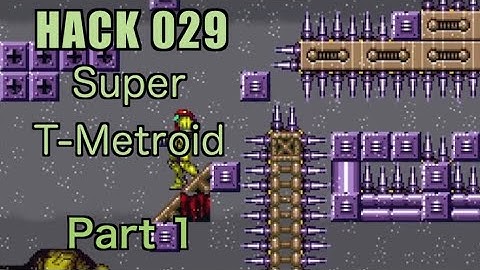 029 | Super T-Metroid | 2005 | Playing All Super Metroid Rom Hacks | Part 1