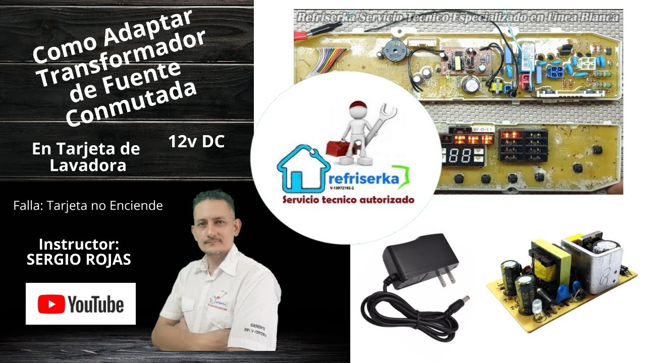 Como adaptar Fuente Externa Conmutada en Tarjeta de Lavadora | refriserka