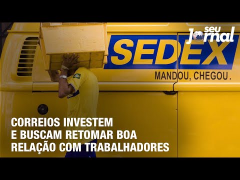 Correios investem e buscam retomar boa relação com trabalhadores