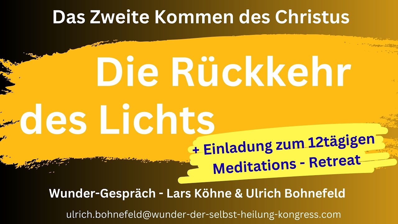 Das LICHT kehrt zurück.Lars Köhne + Ulrich Bohnefeld zum Zweiten Kommen des Christus 