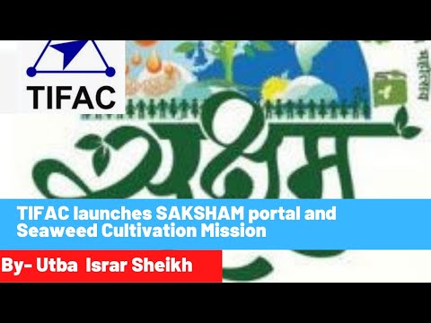 TIFAC launches SAKSHAM portal and Seaweed Cultivation Mission