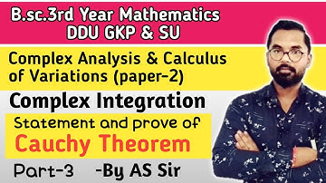 Cauchy Theorem | Complex Analysis | B.sc.3rd Year Math | ddu gkp & SU | AS TEACH | Part-3
