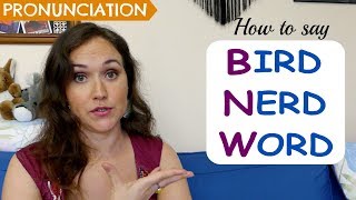 How to Pronounce ɜːd & ɜːrd | BIRD, NERD & WORD