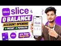 Slice Bank Account Opening | Slice Savings Account | Slice Account Opening | Zero Balance Account
