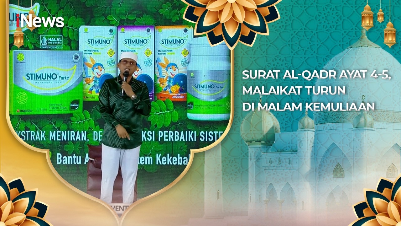 Surat Al-Qadr Ayat 4-5, Turunnya Malaikat di Malam Lailatul Qadar | Cahaya Hati Indonesia (8/3)