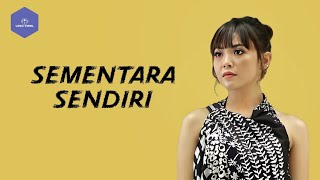 SEMENTARA SENDIRI - TAMI AULIA (LIRIK)