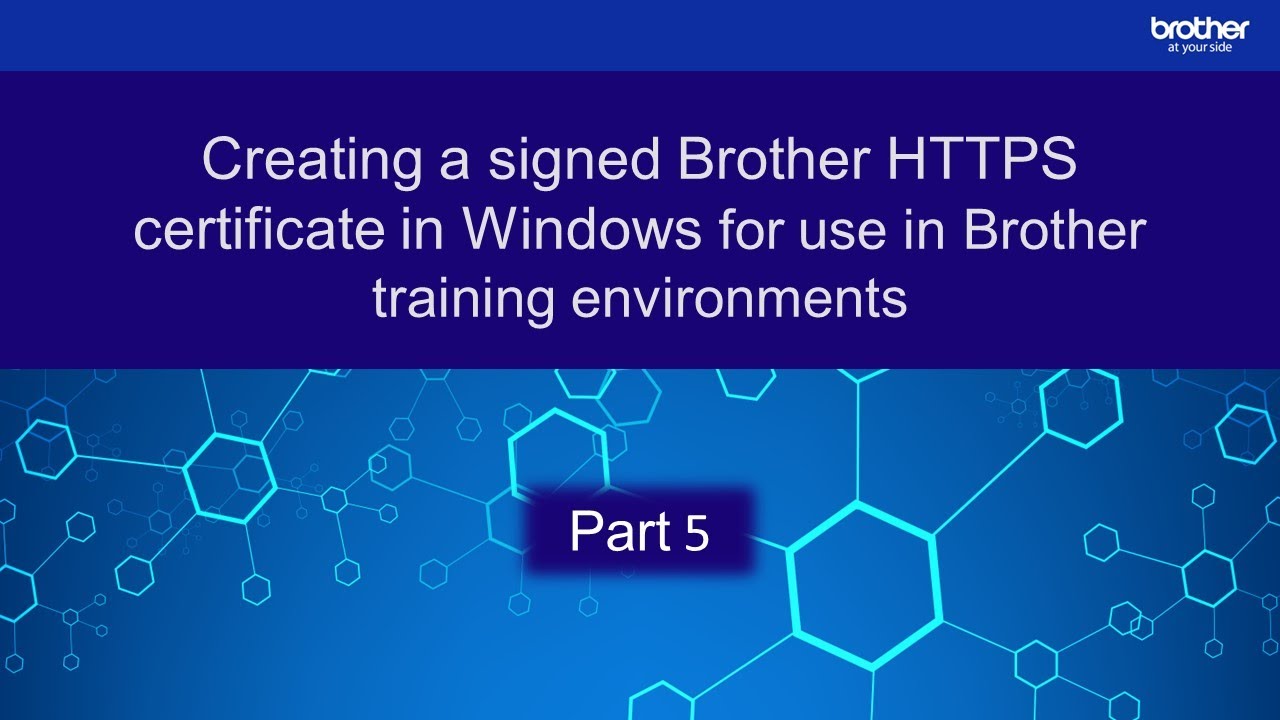 Creating a signed HTTPS certificate in Windows for use in Brother ...