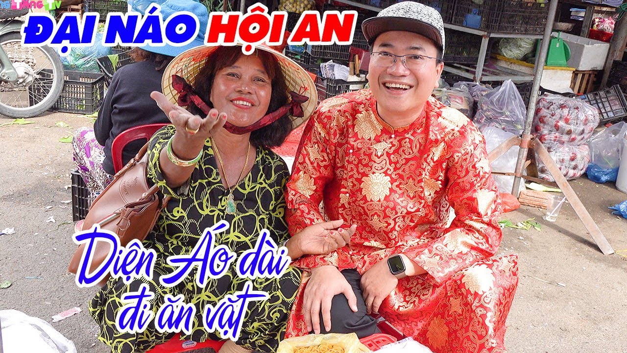 DU LỊCH HỘI AN | Diện Áo Dài truyền thống đại náo Chợ Hội An và thưởng thức các món ngon