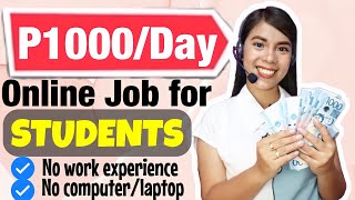 Online Job for Students to Earn Money Philippines - TUNAY NA WORK HOME!! NO WORK EXPERIENCE REQUIRED