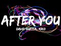 David Guetta - After You (Lyrics) feat. Kiko, Olivier Giacomotto, FAANGS