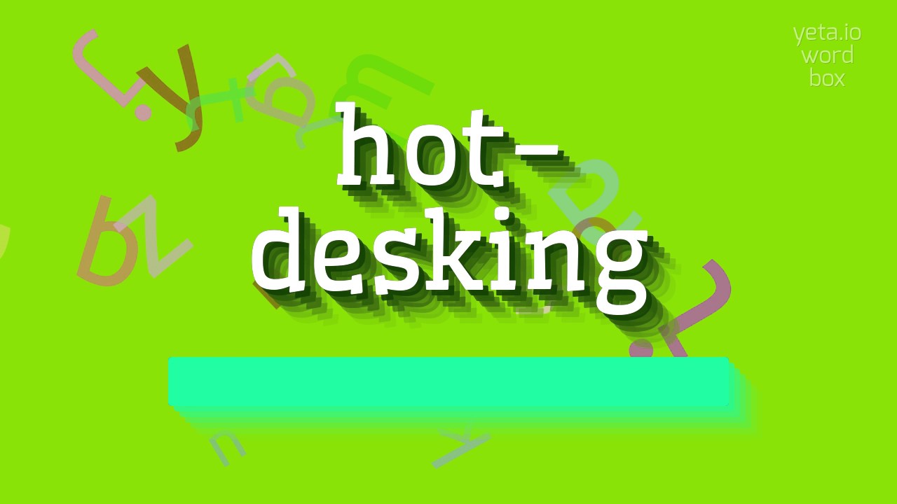 How To Say hot desking High Quality Voices YouTube