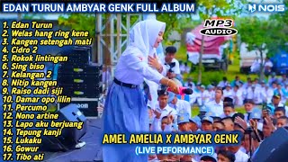 'Edan Turun'Ambyar genk Full Album|Welas Hang Ring kene-Amel Amelia the Ambyar project (live konser)