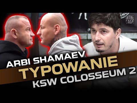 Arbi SHAMAEV - typowanie KSW Colosseum 2 | Paszporty, obywatelstwa, wizy, czyli jak polecieć na UFC?