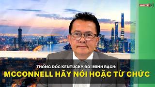 Thống đốc Kentucky đòi minh bạch: McConnell hãy nói hoặc từ chức
