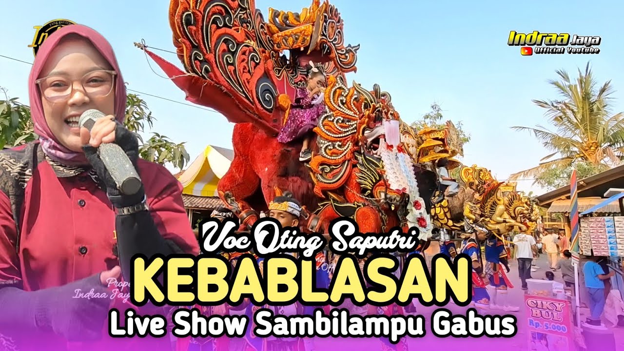 KEBABLASAN - VOC OTING SAPUTRI | YANG GANTENG INDRAA JAYA - SAMBILAMPU GABUS
