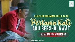 AL MAHABBAH WALISONGO | PERTAMA KALI AKU BERSHOLAWAT | POJHINA EMAK