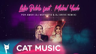 Lidia Buble Feat. Mabel Yeah - Por Amor (Dj Mephisto X Dj Drive Remix)