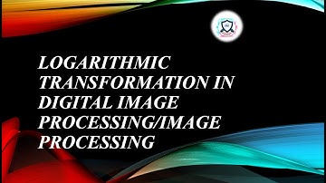 Logarithmic Transformation in digital image processing in hindi