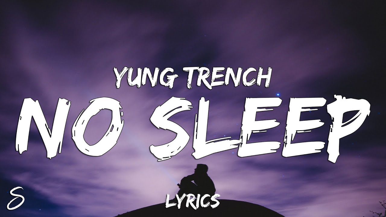 Yung Trench no sleep (Lyrics) YouTube