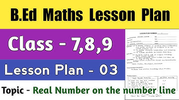 B.Ed maths lesson plan | Real number on the number line