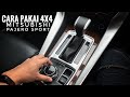 Cara Pakai 4x4 Pajero Sport Dakar