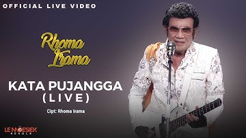 Rhoma Irama - Kata Pujangga | Official Live Video