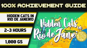 Hidden Cats in Rio de Janeiro 100% Achievement Walkthrough * 1000GS in 2-3 Hours *