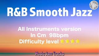 R&B Smooth Jazz Jam C Minor 98bpm All Instruments version BackingTrack