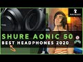 Shure Aonic 50 | Best Studio Headphones 2020 | Review & Tutorial