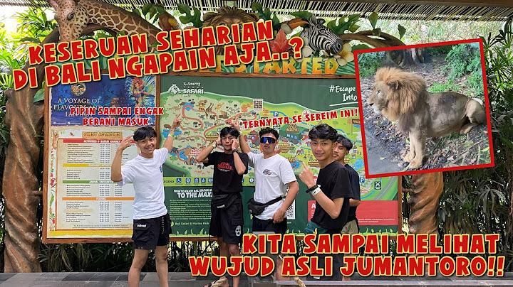 KESERUAN DI BALI SAFARI !! Bersama tim gwsm.