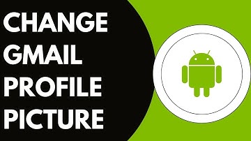 How To Change The Gmail Profile Picture On The Android